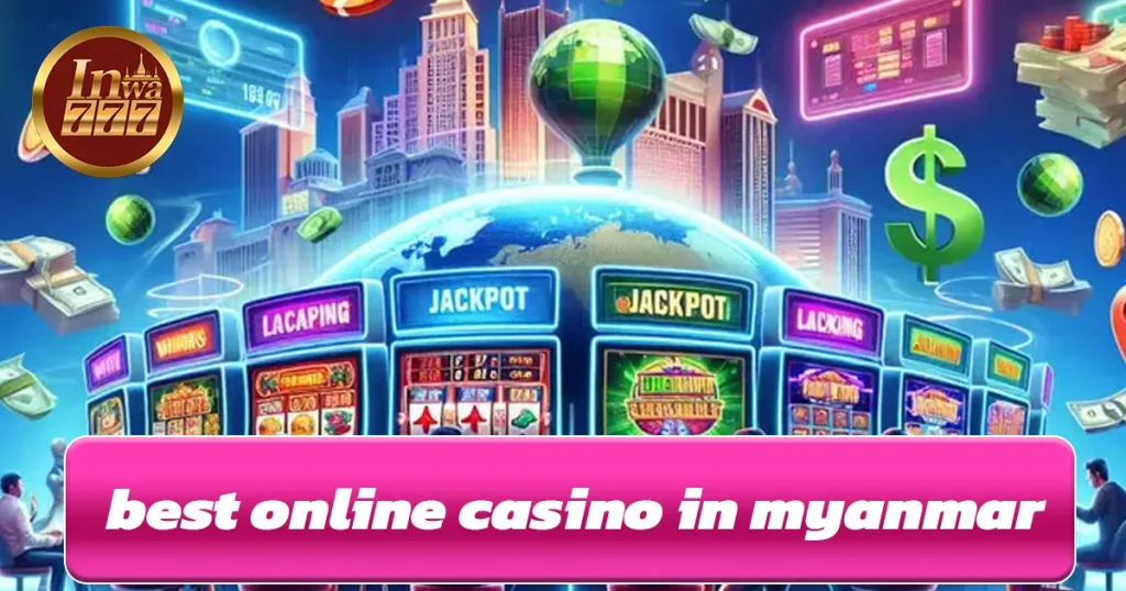 Best Online Casino in Myanmar