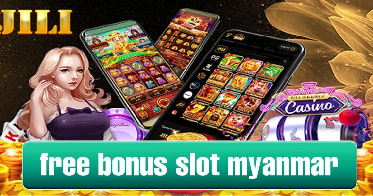 Free Bonus Slot Myanmar