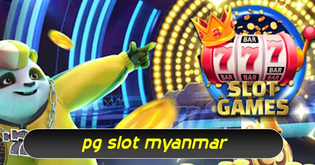PG Slot Myanmar