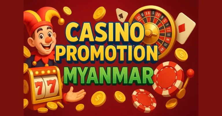 Casino Promotion Myanmar